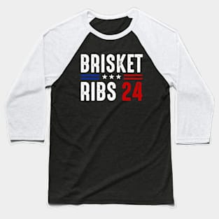 Brisket Ribs 2024 Funny Political Quote Baseball T-Shirt